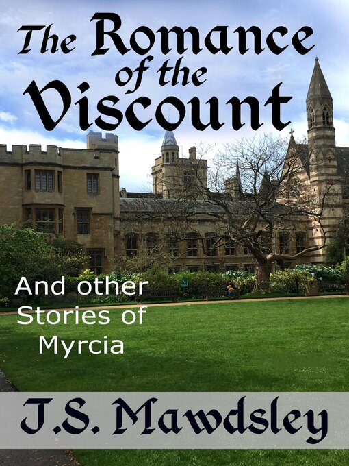 Title details for The Romance of the Viscount by J.S. Mawdsley - Available